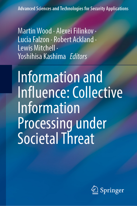 Information and Influence: Collective Information Processing under Societal Threat - 