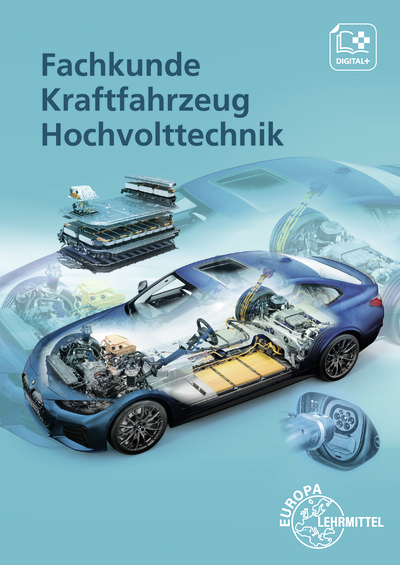 Fachkunde Kraftfahrzeug Hochvolttechnik - Andreas Spring, Tobias Gscheidle, Berthold Hohmann, Rainer Lohuis