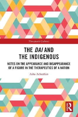 The Dai and the Indigenous - Asha Achuthan