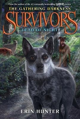 Survivors: The Gathering Darkness #2: Dead of Night - Erin Hunter