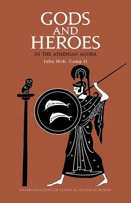 Gods and Heroes in the Athenian Agora
