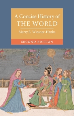 A Concise History of the World - Merry E. Wiesner-Hanks