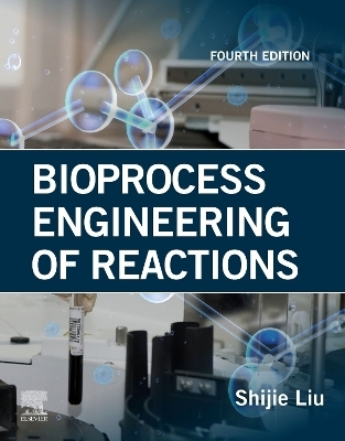 Bioprocess Engineering of Reactions