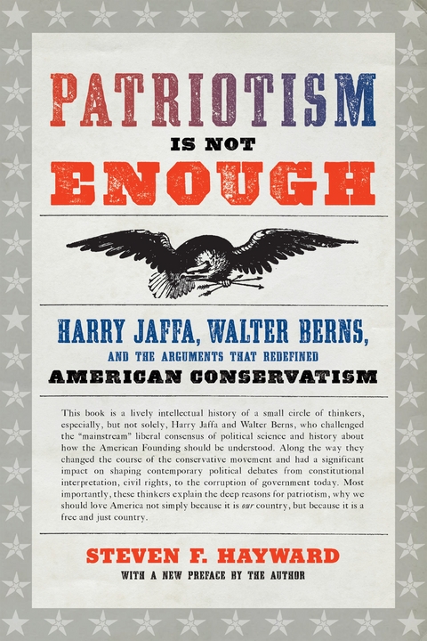 Patriotism Is Not Enough - Steven F. Hayward