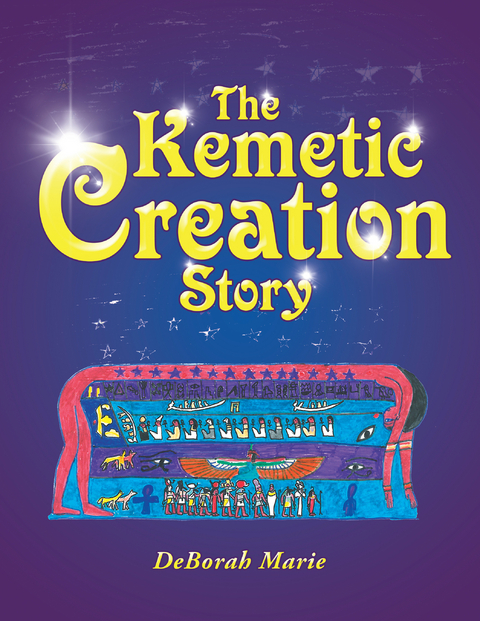 The Kemetic Creation Story - Deborah Marie