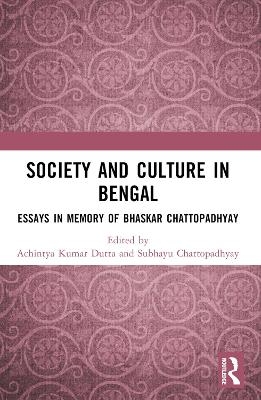 Society and Culture in Bengal - 