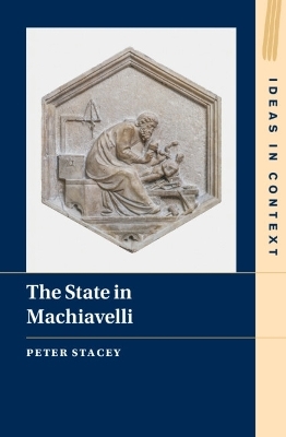 The State in Machiavelli - Peter Stacey