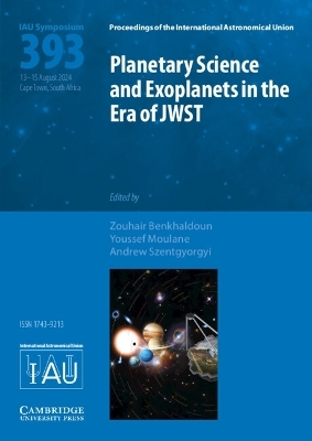 Planetary Science and Exoplanets in the Era of JWST (IAU S393) - 