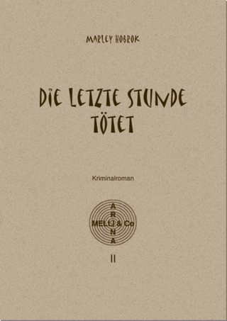 Die letzte Stunde tötet