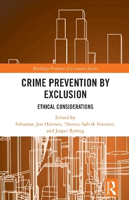 Crime Prevention by Exclusion