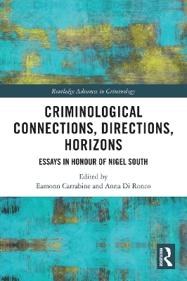 Criminological Connections, Directions, Horizons - 