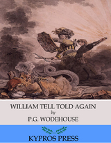 William Tell Told Again -  P.G. Wodehouse