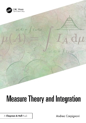 Measure Theory and Integration - Andrea Carpignani