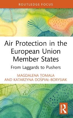 Air Protection in the European Union Member States - Magdalena Tomala, Katarzyna Dośpiał-Borysiak