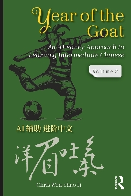 Year of the Goat: An AI-Savvy Approach to Learning Intermediate Chinese