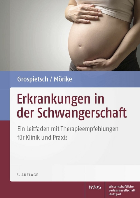 Erkrankungen in der Schwangerschaft - Gerhard Grospietsch, Klaus M&ouml;rike