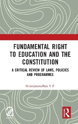 Fundamental Right to Education and The Constitution - Niranjanaradhya V.P.