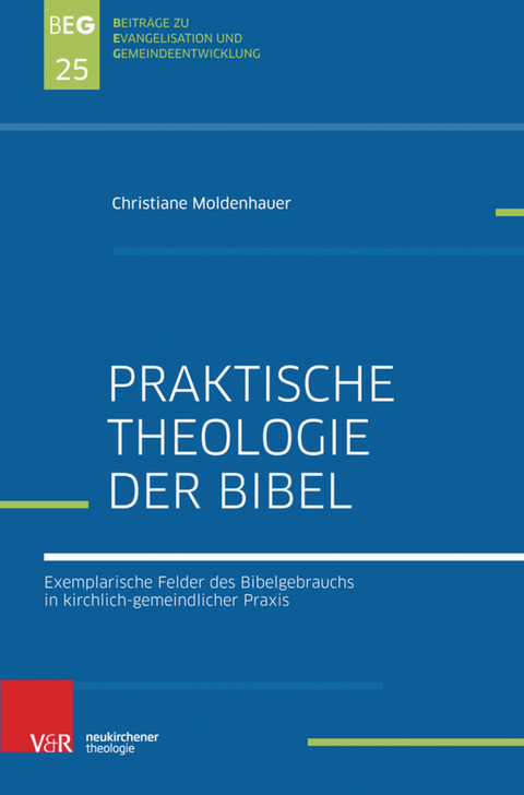 Praktische Bibeltheologie -  Christiane Moldenhauer