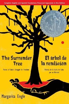 The Surrender Tree / El &Aacute;rbol de la Rendici&oacute;n - MS Margarita Engle