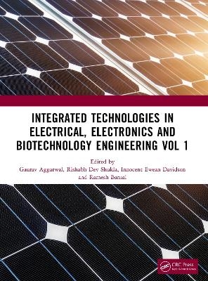 Integrated Technologies in Electrical, Electronics and Biotechnology Engineering Volume 1 - 
