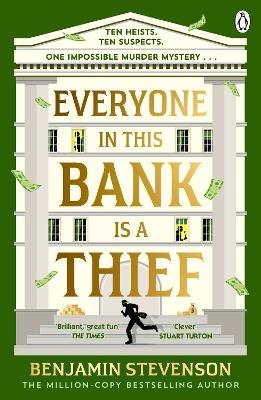 Everyone In This Bank Is A Thief - Benjamin Stevenson