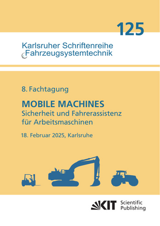 8. Fachtagung MOBILE MACHINES – Sicherheit und Fahrerassistenz für Arbeitsmaschinen : 18. Februar 2025, Karlsruhe