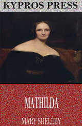 Mathilda -  Mary Shelley