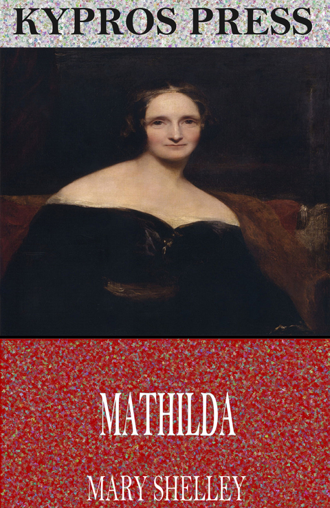 Mathilda -  Mary Shelley