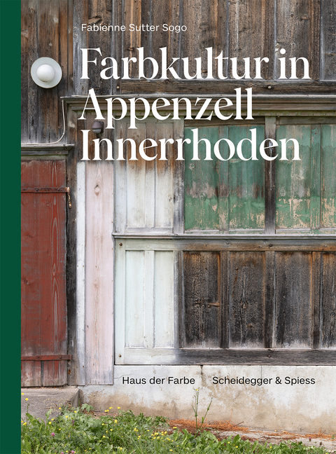 Farbkultur in Appenzell Innerrhoden - Fabienne Sutter Sogo