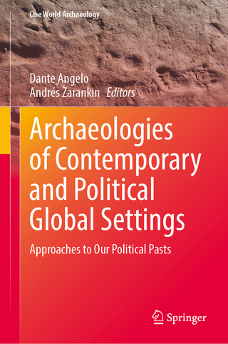 Archaeologies of Contemporary and Political Global Settings