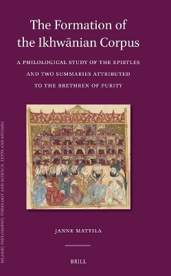 The Formation of the Ikhwānian Corpus