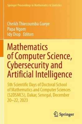 Mathematics of Computer Science, Cybersecurity and Artificial Intelligence