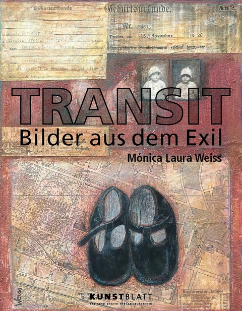 TRANSIT &ndash; Bilder aus dem Exil - M&oacute;nica Laura Weiss, Dieter Heymann