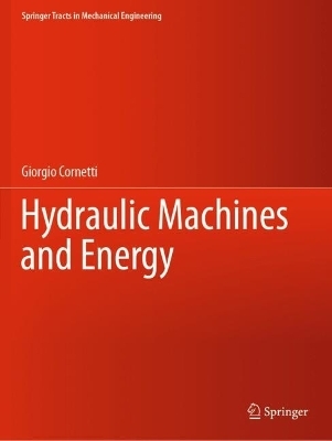 Hydraulic Machines and Energy - Giorgio Cornetti