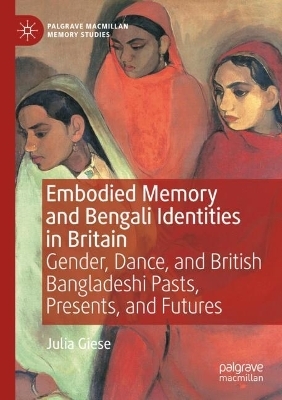 Embodied Memory and Bengali Identities in Britain - Julia Giese