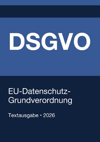 DSGVO - EU-Datenschutz-Grundverordnung 2026