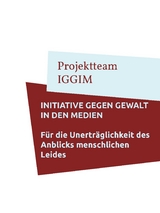 Initiative gegen Gewalt in den Medien - Projektteam IGGIM