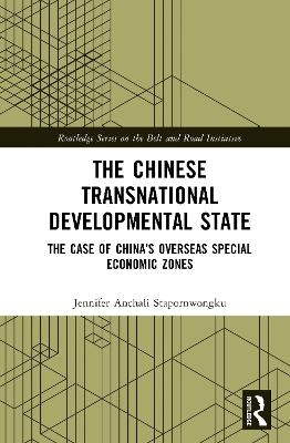 The Chinese Transnational Developmental State - Jennifer Anchali Stapornwongkul