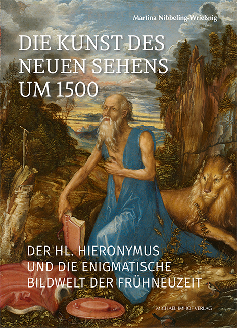 Die Kunst des neuen Sehens um 1500 - Martina Nibbeling-Wrie&szlig;nig