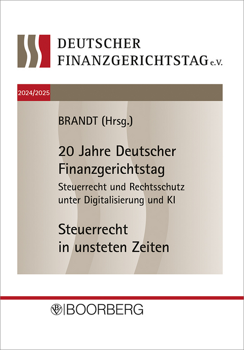 20. und 21. Deutscher Finanzgerichtstag 2024/2025 - 