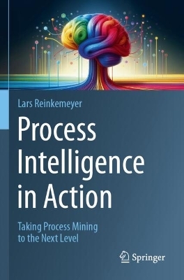 Process Intelligence in Action - 