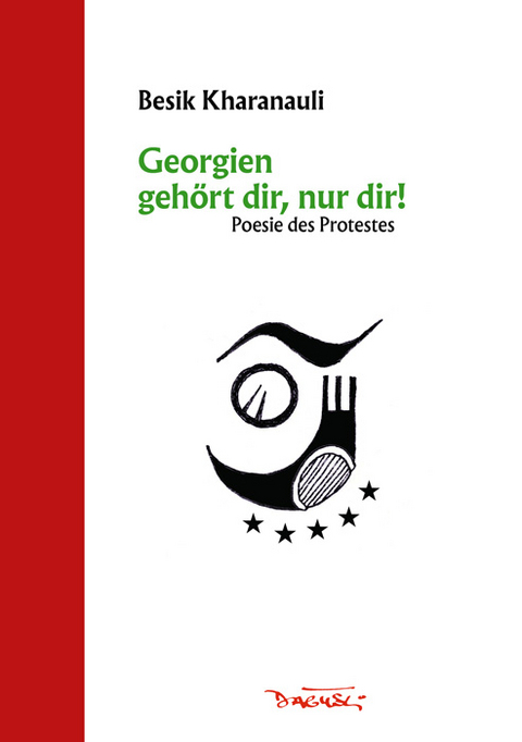 Georgien geh&ouml;rt dir, nur dir! - Besik Kharanauli