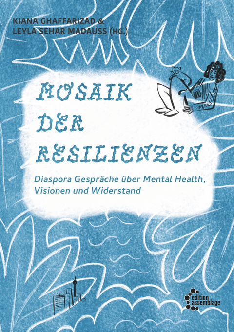 Mosaik der Resilienzen - Leyla Sehar-Madau&szlig;