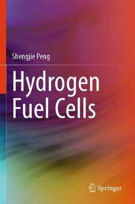 Hydrogen Fuel Cells - Shengjie Peng