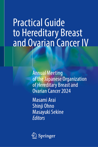 Practical Guide to Hereditary Breast and Ovarian Cancer IV