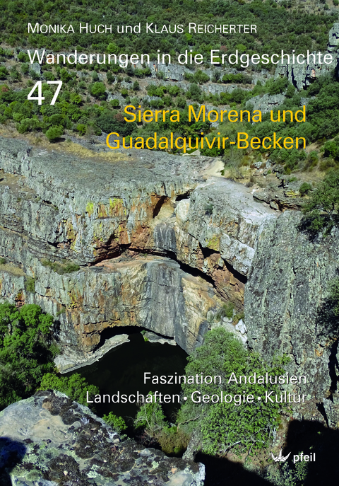 Sierra Morena und Guadalquivir-Becken - Monika Huch, Klaus Reicherter