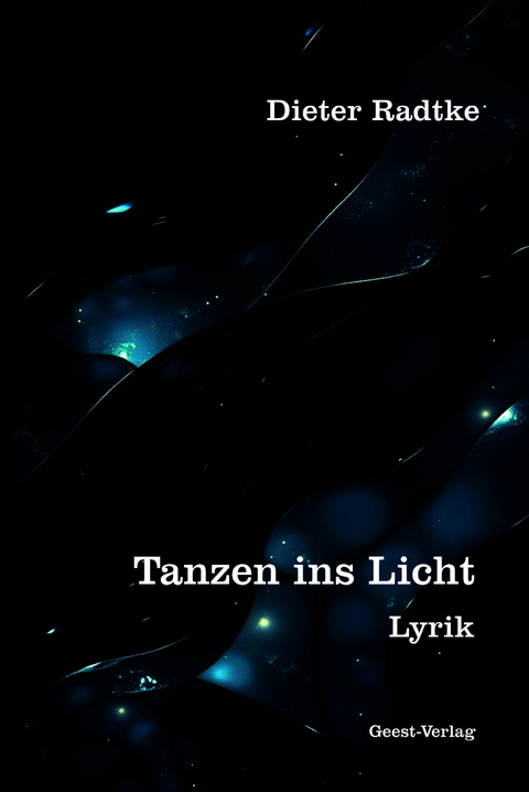 Tanzen ins Licht - Dieter Radtke