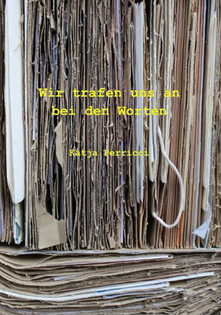 Wir trafen uns an bei den Worten