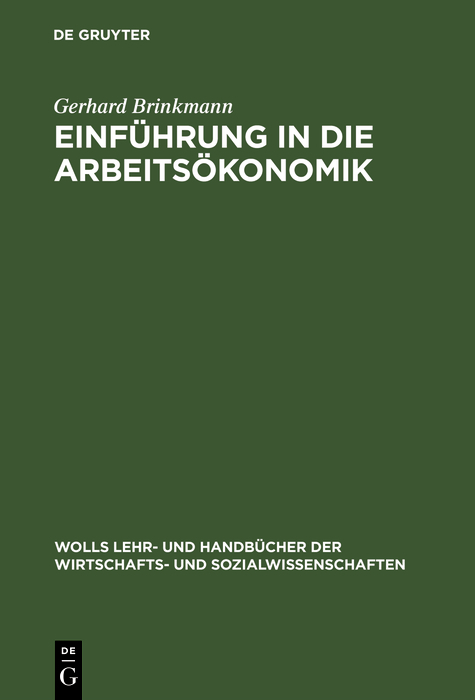 Einf&uuml;hrung in die Arbeits&ouml;konomik - Gerhard Brinkmann