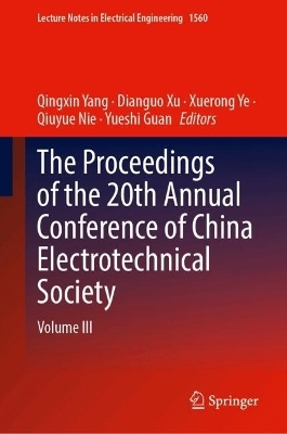 The Proceedings of the 20th Annual Conference of China Electrotechnical Society - 